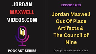Out Of Place Artifacts & The Council of Nine