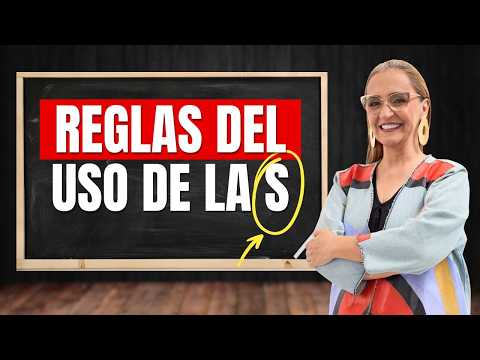 Normas para el uso de la S con Ejemplos