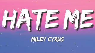 Miley Cyrus - Hate Me (Lyrics)