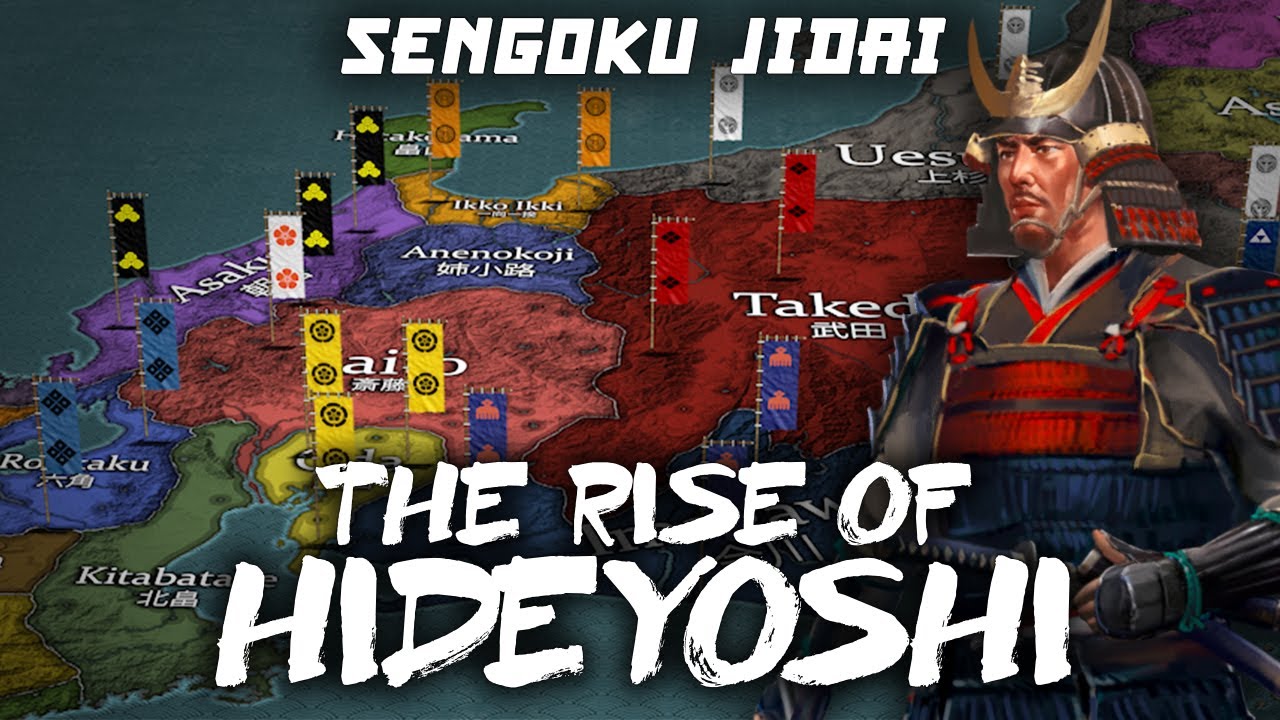 Rise of Hideyoshi - Japanese Sengoku Jidai DOCUMENTARY