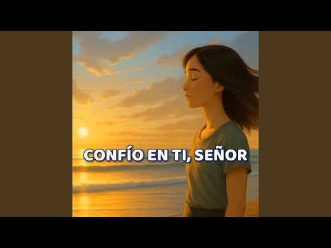 Confío en ti, Señor