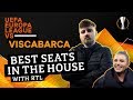 UEFA Europa League VS ViscaBarca: The Best Seats in the House (with RTL)