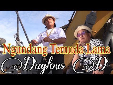 NGUNDANG TEMUDA LAMA - DAGLOUS D (OFFICIAL MUSIC VIDEO)