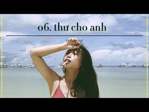 6. THƯ CHO ANH | TRANG (trích tuyển tập "người tình.")