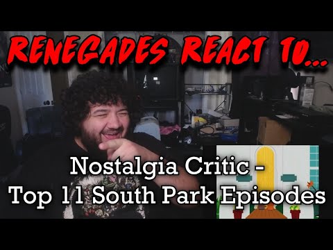 Renegades React to... Nostalgia Critic - Top 11 Best South Park Episodes @ChannelAwesome Reaction