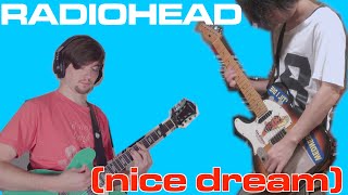 Radiohead - (Nice Dream) (Cover by Joe Edelmann and Taka)