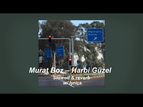 Murat Boz – Harbi Güzel (Slowed & reverb) || lyrics/sözleri
