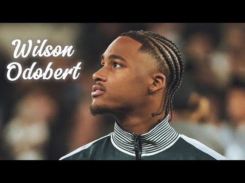 The Tenacity of Wilson Odobert (2022/25)