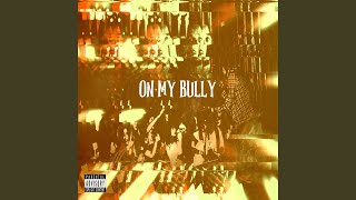 On My Bully Music Video