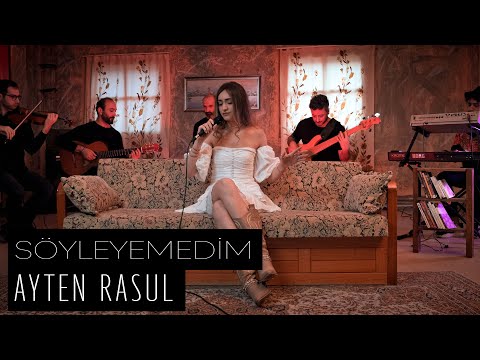 Ayten Rasul - Söyleyemedim