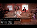 Ayten Rasul - Söyleyemedim