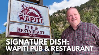 Signature Dish: The Wapiti Pub & Restaurant #estespark