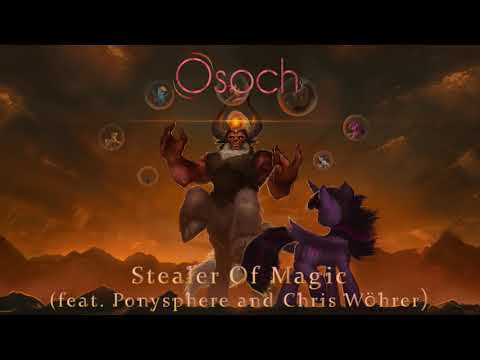 Osoch - Stealer Of Magic (feat. Ponysphere & Chris Wöhrer)