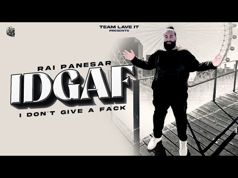 Rai Panesar - I Don't Give A Fack (IDGAF) || (Prod. By JS Productions) ||