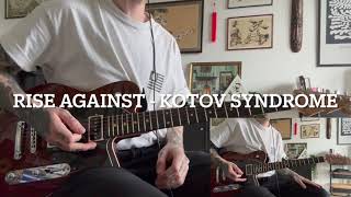 Rise Against - Kotov Syndrome - Guitar Cover