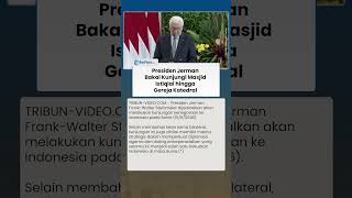 Lakukan Kunjungan Kenegaraan Hari Ini, Presiden Jerman Bakal Sambangi Masjid Istiqlal