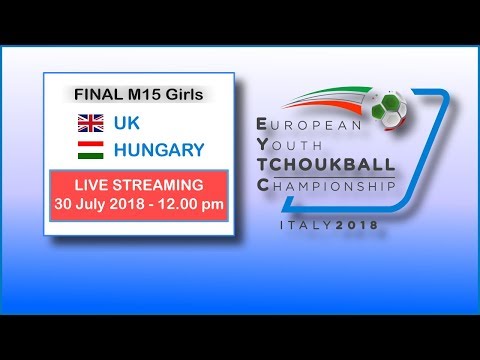 EYTC 2018.  FINAL M15 Girls   UK - HUNGARY