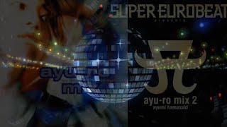 ayu-ro mix Ayu&#39;s EURO MEGA-MIX(ATM Remake)【浜崎あゆみ】
