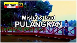Download lagu Misha Omar & Izad - Pulangkan KARAOKE mp3 Download lagu Misha Omar & Izad - Pulangkan KARAOKE mp3