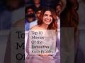 Top 10 Best Movies Of The Samantha Ruth Prabhu Sam Samanthafans Samantha Ruthprabhu Southstars