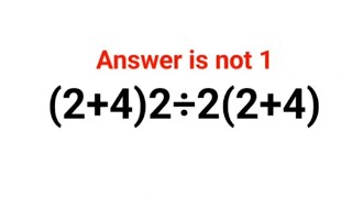 (2+4)2÷2(2+4) Answer is not 1. Can you solve this Ukraine Math Test problem?#math #ukraine