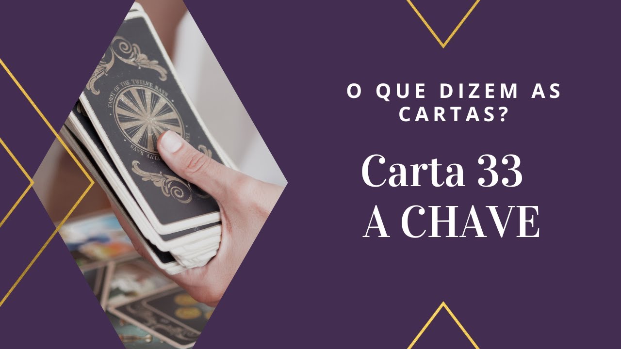 Como Ler o Baralho Cigano - Carta Nº33 - A CHAVE