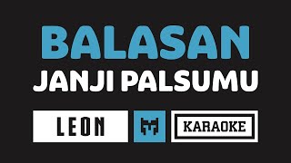 Download lagu [ Karaoke ]  Leon - Balasan Janji Palsumu mp3