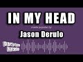 Jason Derulo - In My Head (Karaoke Version)