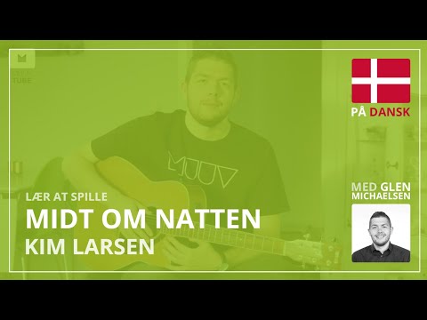 Lær at spille "Kim Larsen - Midt om natten" på guitar
