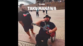 TJ &amp; Huri - Taku Manawa