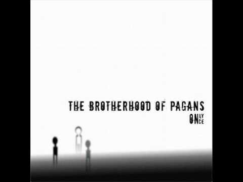 The Brotherhood of Pagans / The Fate