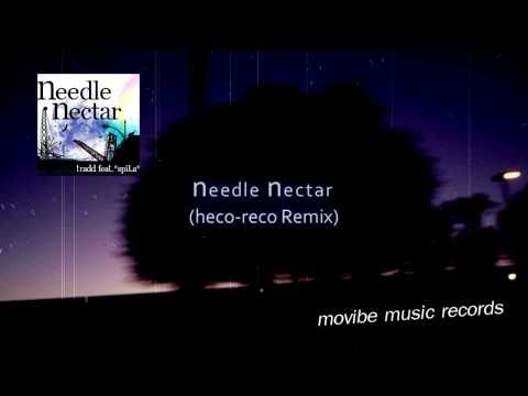 Needle Nectar (heco-reco Remix) / tradd feat. *spiLa*