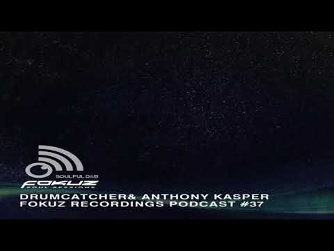 Fokuz Recordings Podcast #37 Anthony Kasper, Drumcatcher