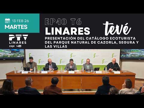 ⚡ LINARES TEVÉ HD | #LTVÉ640 | Catálogo Ecoturista Parque de Cazorla, Segura y Las Villas | 13 feb