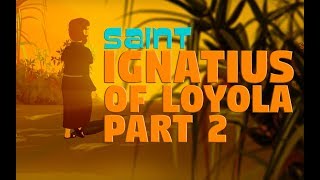Story of Saint Ignatius of Loyola -Part -2- | English | Story of Saints For Kids