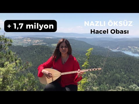 NAZLI ÖKSÜZ - Hacel Obası
