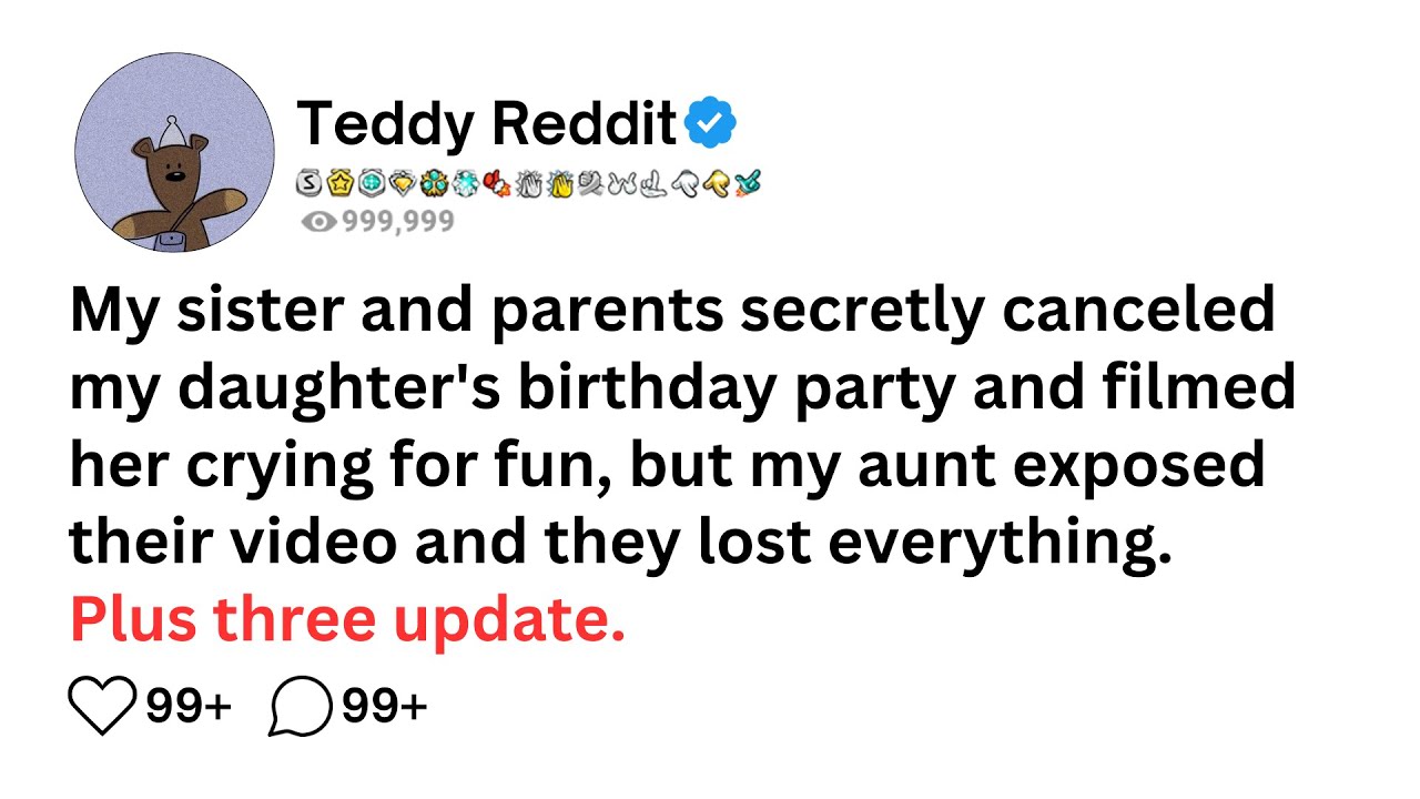 My sister and parents secretly canceled my daughter's birthday party and filmed her crying for fun..