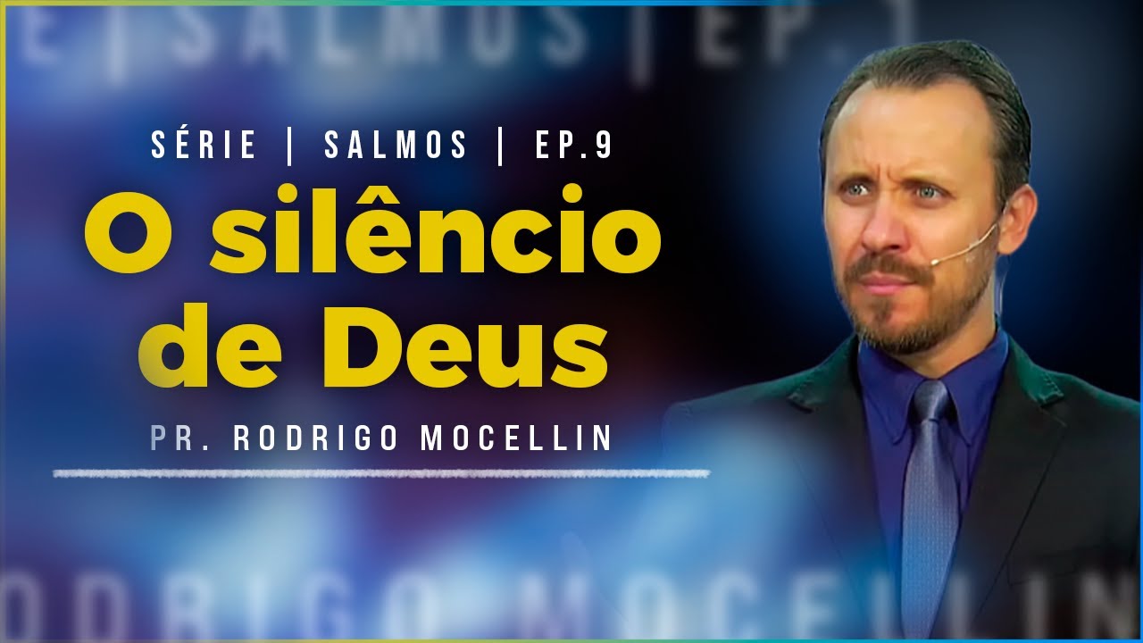O silêncio de Deus | Pastor Rodrigo Mocellin