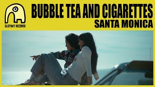 Kadr z teledysku Santa Monica tekst piosenki Bubble Tea and Cigarettes