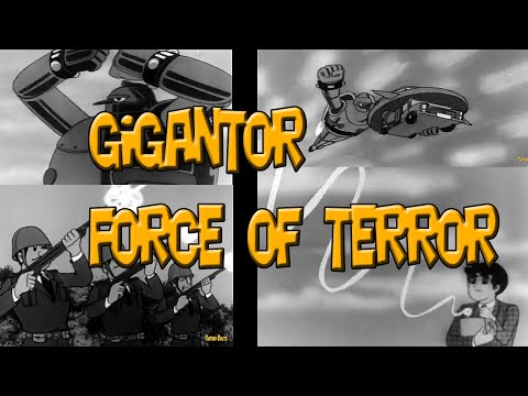 Original Gigantor - Force of Terror - Saturday Morning Cartoon From 1964, English Dub Full Episode!