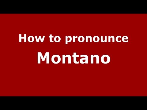 How to pronounce Montano