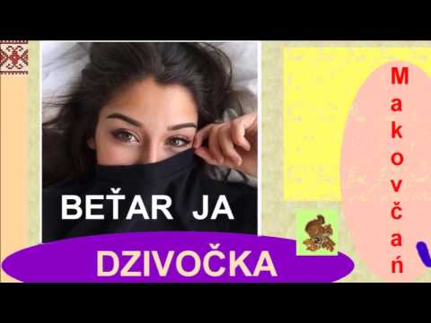 BEŤAR JA DZIVOČKA  - Dzivocka špivacka grupa "RUSKOVČANKI"