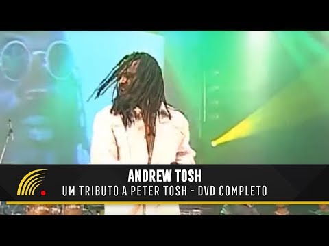Andrew Tosh - Tributo a Peter Tosh - DVD Completo