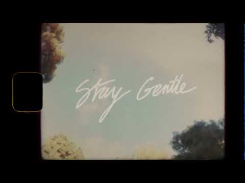 Video thumbnail for Stay Gentle (In The Canyon Haze)