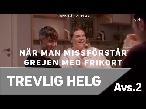 Trevlig helg - När man missförstår grejen med frikort