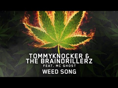 MC Ghost feat. Tommyknocker & The Braindrillerz -Weed Song