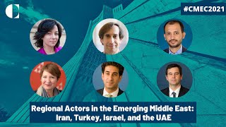 Regional Actors in the Emerging Middle East: Iran, Turkey, Israel, and the UAE
