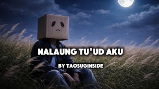 Download lagu NALAUNG TU'UD AKU - COVER BY TAOSUGINSIDE @sofhianiza  mp3