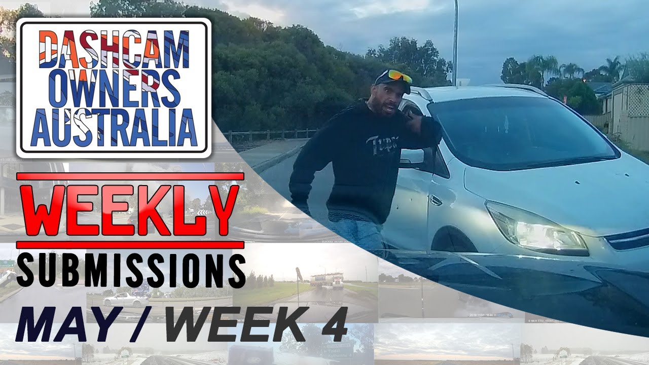 Dash Cam Owners Australia Weekly Submissions May Week 4