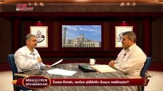 Risale-i Nur Müzakereleri - İnsan fıtratı, neden şiddetle duaya muhtaçtır?